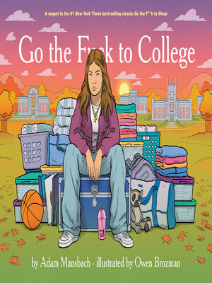 cover image of Go the Fuck to College (Go the Fuck to Sleep #4)